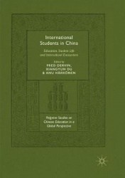 International Students in China : Education, Student Life and Intercultural Encounters