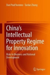 China’s Intellectual Property Regime for Innovation - Risks to Business and National Development