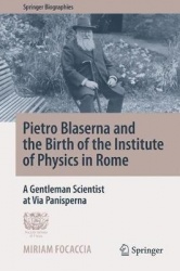 Pietro Blaserna and the Birth of the Institute of Physics in Rome : A Gentleman Scientist at Via Panisperna