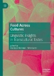 Food Across Cultures - Linguistic Insights in Transcultural Tastes