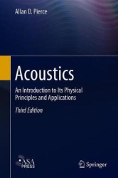 Acoustics - An Introduction to Its Physical Principles and Applications
