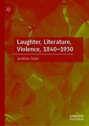 Laughter, Literature, Violence, 1840–1930