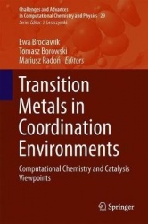 Transition Metals in Coordination Environments - Computational Chemistry and Catalysis Viewpoints