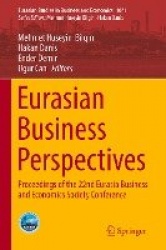 Eurasian Business Perspectives : Proceedings of the 22nd Eurasia Business and Economics Society Conference