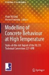 Modelling of Concrete Behaviour at High Temperature - State-of-the-Art Report of the RILEM Technical Committee 227-HPB