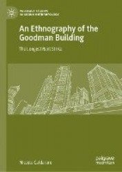 An Ethnography of the Goodman Building : The Longest Rent Strike