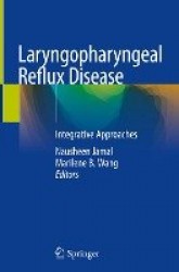 Laryngopharyngeal Reflux Disease - Integrative Approaches