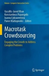 Macrotask Crowdsourcing : Engaging the Crowds to Address Complex Problems