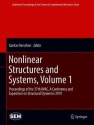 Nonlinear Structures and Systems, Volume 1 : Proceedings of the 37th IMAC, A Conference and Exposition on Structural