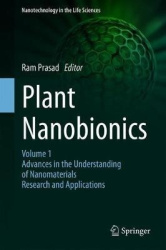 Plant Nanobionics - Volume 1, Advances in the Understanding of Nanomaterials Research and Applications