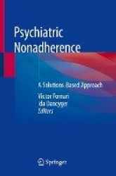 Psychiatric Nonadherence - A Solutions-Based Approach