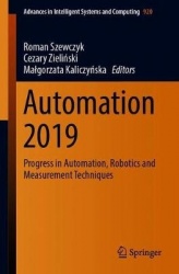 Automation 2019 : Progress in Automation, Robotics and Measurement Techniques