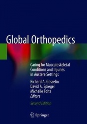 Global Orthopedics : Caring for Musculoskeletal Conditions and Injuries in Austere Settings