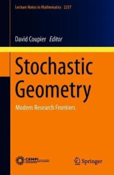 Stochastic Geometry - Modern Research Frontiers