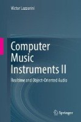 Computer Music Instruments II - Realtime and Object-Oriented Audio