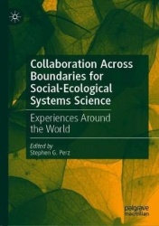 Collaboration Across Boundaries for Social-Ecological Systems Science : Experiences Around the World