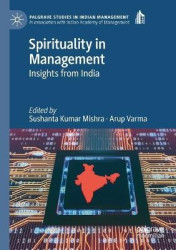 Spirituality in Management - Insights from India