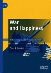 War and Happiness : The Role of Temperament in the Assessment of Resolve