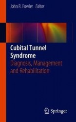 Cubital Tunnel Syndrome : Diagnosis, Management and Rehabilitation