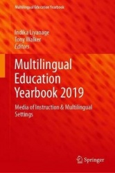 Multilingual Education Yearbook 2019 : Media of Instruction & Multilingual Settings