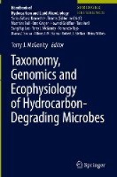 Taxonomy, Genomics and Ecophysiology of Hydrocarbon-Degrading Microbes