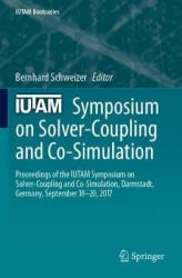 IUTAM Symposium on Solver-Coupling and Co-Simulation : Proceedings of the IUTAM Symposium on Solver-Coupling and