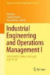 Industrial Engineering and Operations Management I : XXIV IJCIEOM, Lisbon, Portugal, July 18–20