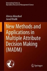 New Methods and Applications in Multiple Attribute Decision Making (MADM)
