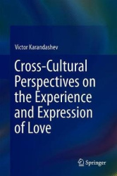 Cross-Cultural Perspectives on the Experience and Expression of Love