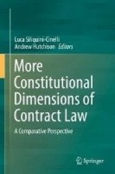 More Constitutional Dimensions of Contract Law - A Comparative Perspective