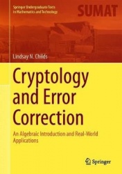 Cryptology and Error Correction : An Algebraic Introduction and Real-World Applications