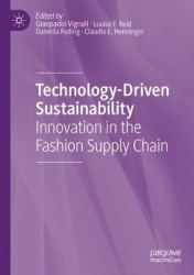 Technology-Driven Sustainability - Innovation in the Fashion Supply Chain