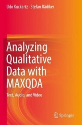 Analyzing Qualitative Data with MAXQDA : Text, Audio, and Video