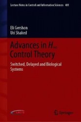 Advances in H∞ Control Theory : Switched, Delayed, and Biological Systems