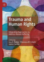 Trauma and Human Rights - Integrating Approaches to Address Human Suffering