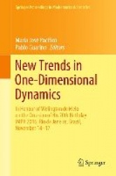 New Trends in One-Dimensional Dynamics - In Honour of Welington de Melo on the Occasion of His 70th Birthday IMPA 2016, Rio de J