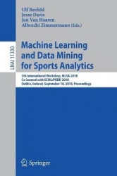 Machine Learning and Data Mining for Sports Analytics - 5th International Workshop, MLSA 2018, Co-located with ECML/PKDD 2018, D