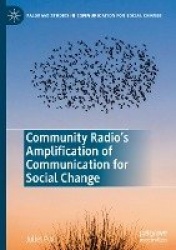 Community Radio's Amplification of Communication for Social Change
