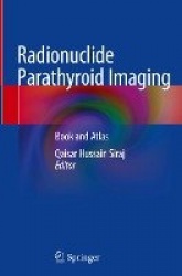 Radionuclide Parathyroid Imaging - Book and Atlas