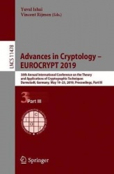 Advances in Cryptology – EUROCRYPT 2019 - 38th Annual International Conference on the Theory and Applications of Cryptographic T