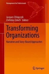 Transforming Organizations - Narrative and Story-Based Approaches