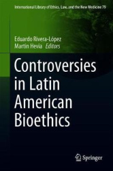 Controversies in Latin American Bioethics