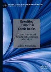 Rewriting Humour in Comic Books : Cultural Transfer and Translation of Aristophanic Adaptations