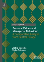 Personal Values and Managerial Behaviour - A Comparative Analysis from Central Europe