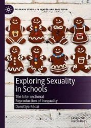 Exploring Sexuality in Schools : The Intersectional Reproduction of Inequality