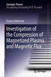 Investigation of the Compression of Magnetized Plasma and Magnetic Flux