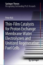 Thin-Film Catalysts for Proton Exchange Membrane Water Electrolyzers and Unitized Regenerative Fuel Cells
