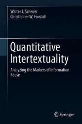 Quantitative Intertextuality : Analyzing the Markers of Information Reuse