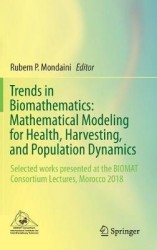 Trends in Biomathematics: Mathematical Modeling for Health, Harvesting, and Population Dynamics : Selected works presented
