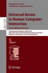 Universal Access in Human-Computer Interaction. Theory, Methods and Tools - 13th International Conference, UAHCI 2019, Held as P